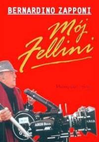 Mój Fellini - Bernardino Zapponi