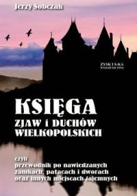 Księga zjaw i duchów Wielkopolskich - Jerzy Sobczak