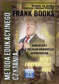 Jeeves i nieproszony gość. Angielski z Pelham Grenville Wodehouse - Pelham Grenville Wodehouse, Frank Ilya