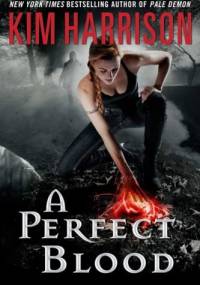 A Perfect Blood - Kim Harrison