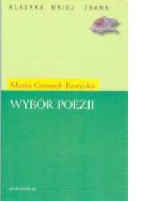 Wybór poezji - Maria Grossek Korycka