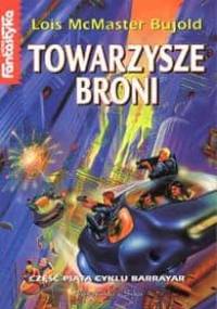Towarzysze broni - Lois McMaster Bujold