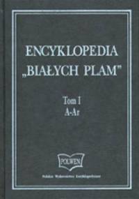 Encyklopedia "Białych Plam" Tom I A-Ar - praca zbiorowa