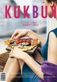 Magazyn kulinarny - Kukbuk nr 5 (2013). Babie lato. - Redakcja magazynu Kukbuk