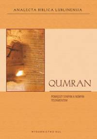 Qumran. Pomiędzy Starym a Nowym Testamentem - Henryk Drawnel, Andrzej Piwowar