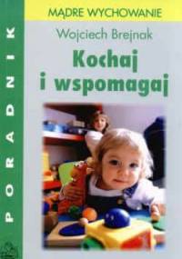 Kochaj i wspomagaj - Wojciech Brejnak