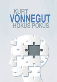 Hokus Pokus - Kurt Vonnegut