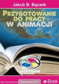 Przygotowanie do pracy w animacji - Bączek Stageman Jakub