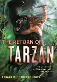 The Return of Tarzan: The Adventures of Lord Greystoke, Book Two (Tarzan #2) - Edgar Rice Burroughs