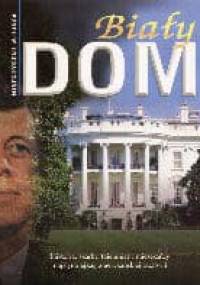 Biały Dom. Historyczne miejsca - Karen Price Hossell