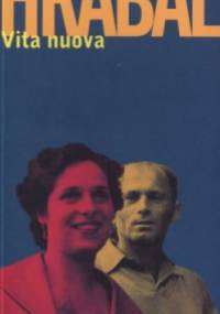 Vita nuova - Bohumil Hrabal
