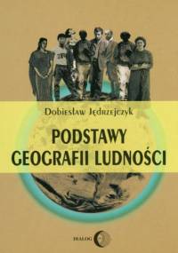 Podstawy geografii ludności - Jędrzejczyk Dobiesław