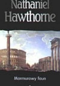 Marmurowy faun - Nathaniel Hawthorne