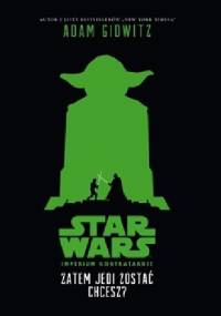 Zatem Jedi zostać chcesz? - Adam Gidwitz