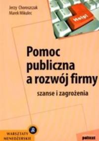 Pomoc publiczna a rozwój firmy - Jerzy, Choroszczak