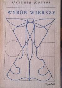 Wybór wierszy - Urszula Kozioł