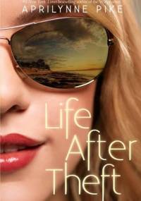 Life After Theft - Aprilynne Pike