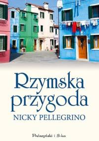 Rzymska przygoda - Nicky Pellegrino