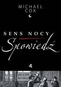 Sens nocy. Spowiedź - Michael Cox