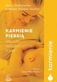Karmienie piersią. Siedem naturalnych praw - Nancy Mohrbacher, Kathleen Kendall-Tackett