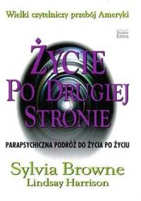Życie po drugiej stronie - Sylvia Browne, Lindsay Harrison