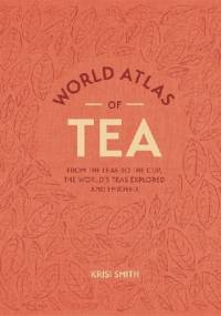 World Atlas of Tea - Krisi Smith