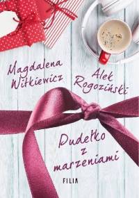 Pudełko z marzeniami - Magdalena Witkiewicz, Alek Rogoziński