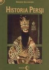 Historia Persji. Tom III. Od Safawidów do wybuchu drugiej wojny światowej (XVI-poł. XX w.) - Bogdan Składanek