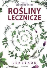 Leksykon roślin leczniczych - Teresa Lewkowicz-Mosiej