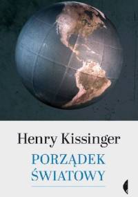 Porządek światowy - Henry Kissinger