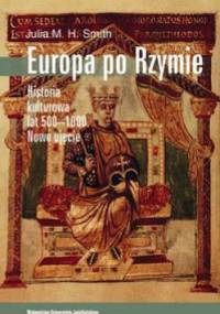 Europa po Rzymie - Julia M. H. Smith