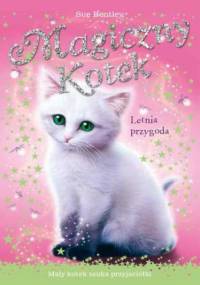 Letnia przygoda. Magiczny kotek - Sue Bentley
