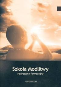 Szkoła Modlitwy - Krzysztof Kralka, Michał Zborowski