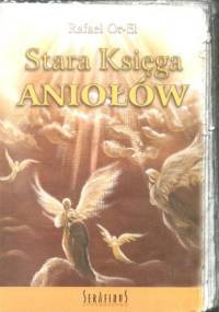 Stara Księga Aniołów - Rafael Or-El