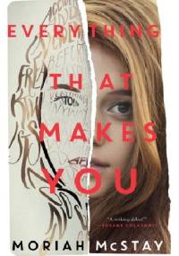 Everything That Makes You - Moriah McStay