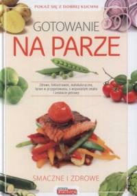 Gotowanie na parze - Grzegorz Drużbański