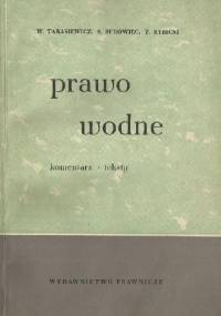 Prawo wodne. Komentarz, przepisy wykonawcze i związkowe