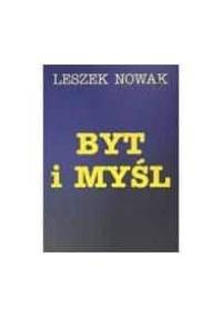 Byt i myśl t.1 - Leszek Nowak