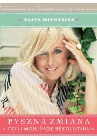 Pyszna zmiana, czyli moje życie bez glutenu