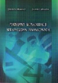 Podstawy konsolidacji sprawozdań finansowych - Janina Stankiewicz, Joanna Damięcka