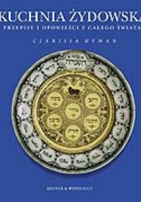 Kuchnia żydowska. Przepisy i opowieści z całego świata - Clarissa Hyman