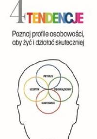 4 tendencje. Poznaj profile osobowości, aby żyć i działać skuteczniej - Gretchen Craft Rubin
