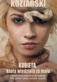 Kobieta, która wiedziała za mało - Daniel Koziarski