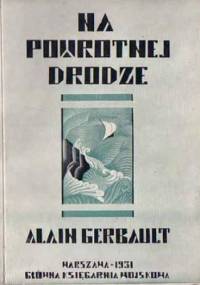 Na powrotnej drodze - Alain Gerbault
