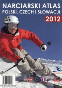 Narciarski atlas Polski, Czech i Słowacji. 2012