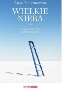 Wielkie nieba - Adam Szostkiewicz