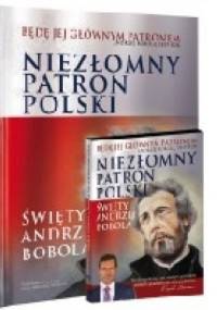 Niezłomny patron Polski. Święty Andrzej Bobola