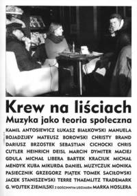 Krew na liściach. Muzyka jako teoria społeczna