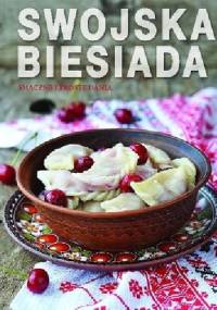 Swojska biesiada. Smaczne i proste dania - Jadwiga Bielecka