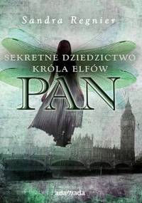 Pan. Sekretne dziedzictwo króla elfów - Sandra Regnier